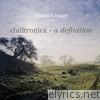 Chilltronica No. 1 - A Definition