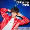 Blow My Mind - Single