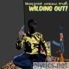 Wilding Out (feat. Serious Truth) [Composed by Serious Truth] - Single