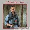 It Must Be Love - Single