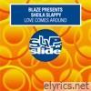 Love Comes Around (feat. Sheila Slappy) - EP