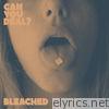 Bleached - Can You Deal? - EP
