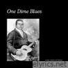 One Dime Blues - Single