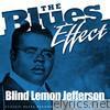 The Blues Effect - Blind Lemon Jefferson