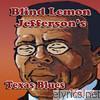 Blind Lemon Jefferson's Texas Blues Vol 1