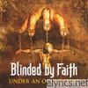 Blinded By Faith - Under An Occult Sun