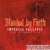 Blinded By Faith - Imperial Collapse