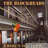 Blockheads - Where's the Party?
