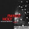 I'm Not Holy (Rework) - Single