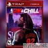2K & Chill - EP
