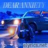 dear anxiety - EP