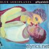 Blue Aeroplanes - Spitting Out Miracles