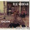 Blue Mountain - Home Grown