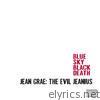 Blue Sky Black Death - Jean Grae: The Evil Jeanius