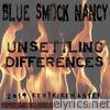 Blue Smock Nancy - Unsettling Differences (2014 Remix / Remastered) - Single