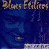 Blues Etilicos - Dente de Ouro