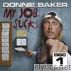 Donnie Baker - My Job Sucks (Disc 1)