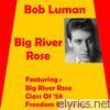 Bob Luman - Big River Rose