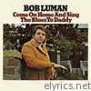 Bob Luman - Come on Home and Sing the Blues to Daddy