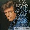 Bob Luman - Lonely Women Make Good Lovers
