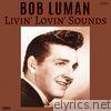 Bob Luman - Livin' Lovin' Sounds