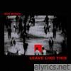 Leave Like This - Single