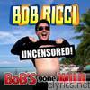Bob's Gone Wild