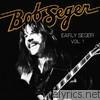 Bob Seger - Early Seger, Vol. 1 (Remastered)