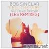 Bob Sinclar - Feel the Vibe (Remixes) [feat. Dawn Tallman]