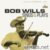 Bob Wills Sings & Plays (Expanded Edition)
