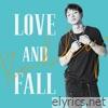 LOVE AND FALL