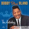 Bobby Bland - The Anthology