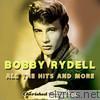 Bobby Rydell - All the Hits and More