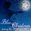 Blue Christmas (feat. Tim 'E' Hendry) - Single