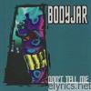 Bodyjar - Don't Tell Me - EP