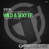 Wild & Sexy EP.