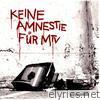 Keine Amnestie für MTV - EP