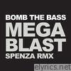 Bomb The Bass - Megablast (Spenza Remix) - Single