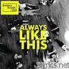 Always Like This - EP