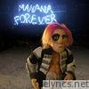 Manana Forever