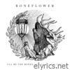 Boneflower - I'll Be the Bones, You'll Be the Soul - EP