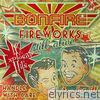 Bonfire - Fireworks... Still Alive!!! (16 Explosive Hits) [Live]