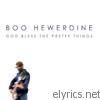 Boo Hewerdine - God Bless the Pretty Things