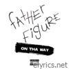 Father Figure on tha Way - EP