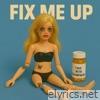 FIX ME UP - Single