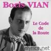Boris Vian - Le code de la route