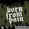 Born From Pain - War