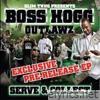 Boss Hogg Outlawz - Serve & Collect - EP