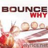 Bounce - Why - EP