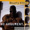 Bounty Killer - No Argument